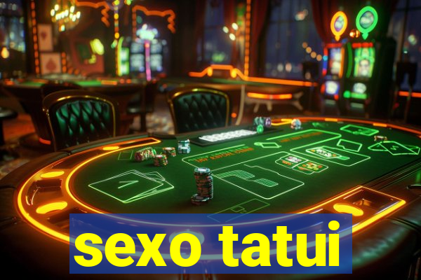 sexo tatui